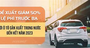 Giảm Lệ Phí Trước Bạ Ô Tô 2023