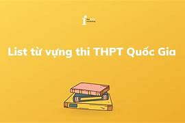 Từ Vựng Chủ De Education Thi Thpt Quốc Gia